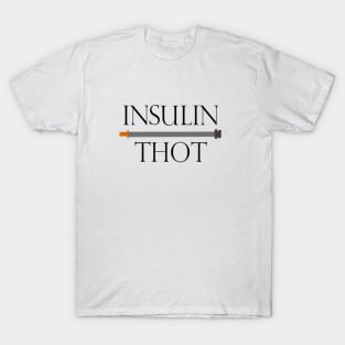 Insulin Thot T-Shirt
